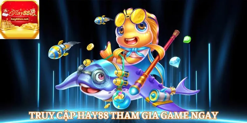 Truy cập HAY88 tham gia game ngay