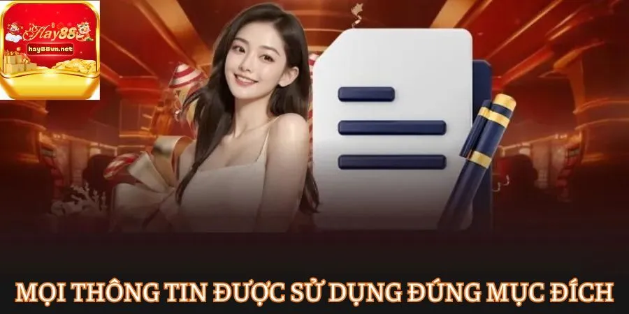 Mọi thông tin đều được sử dụng đúng mục đích