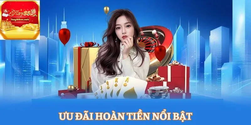 Ưu đãi hoàn tiền nổi bật